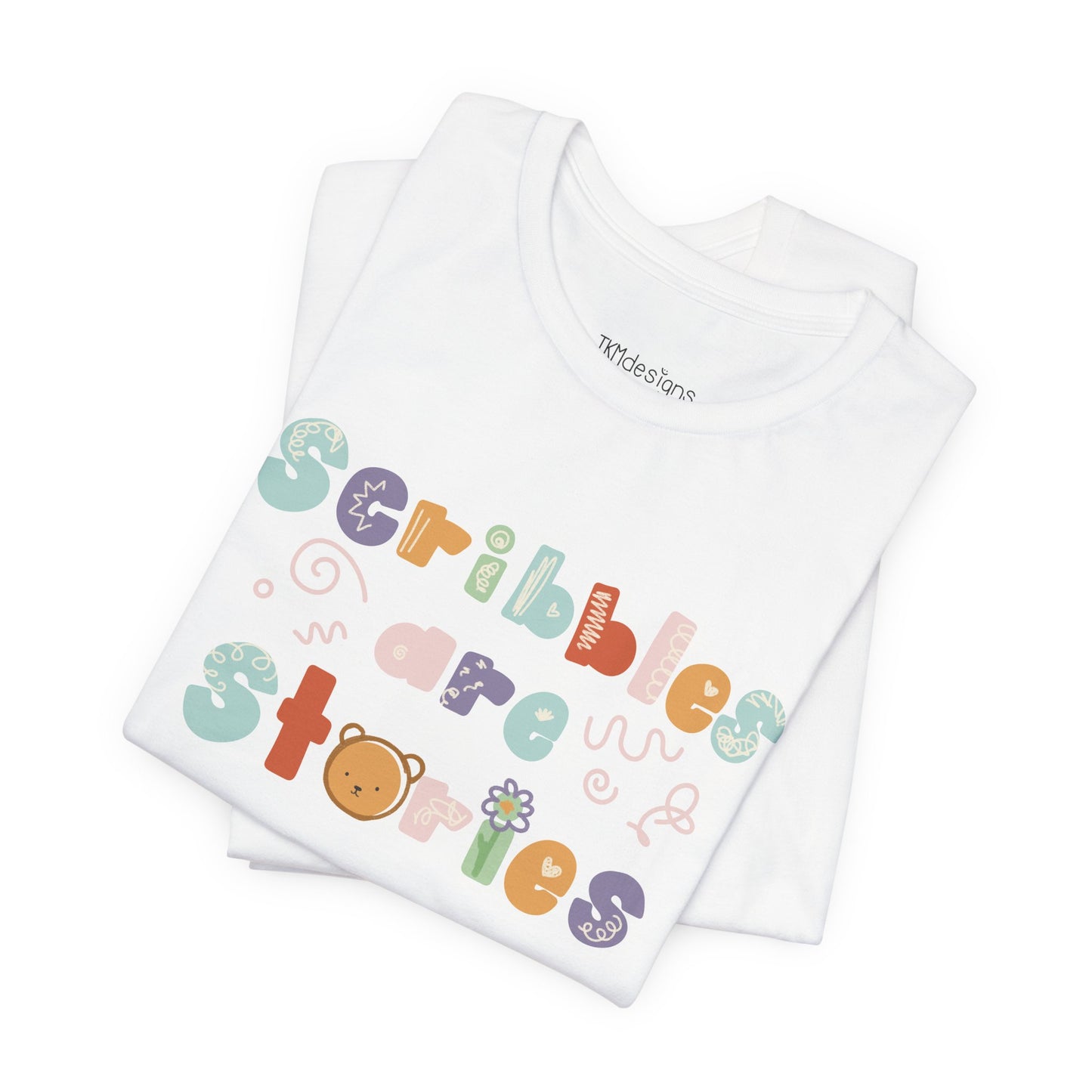 Scribbles are Stories Kindergarten PreK Teacher Tshirt
