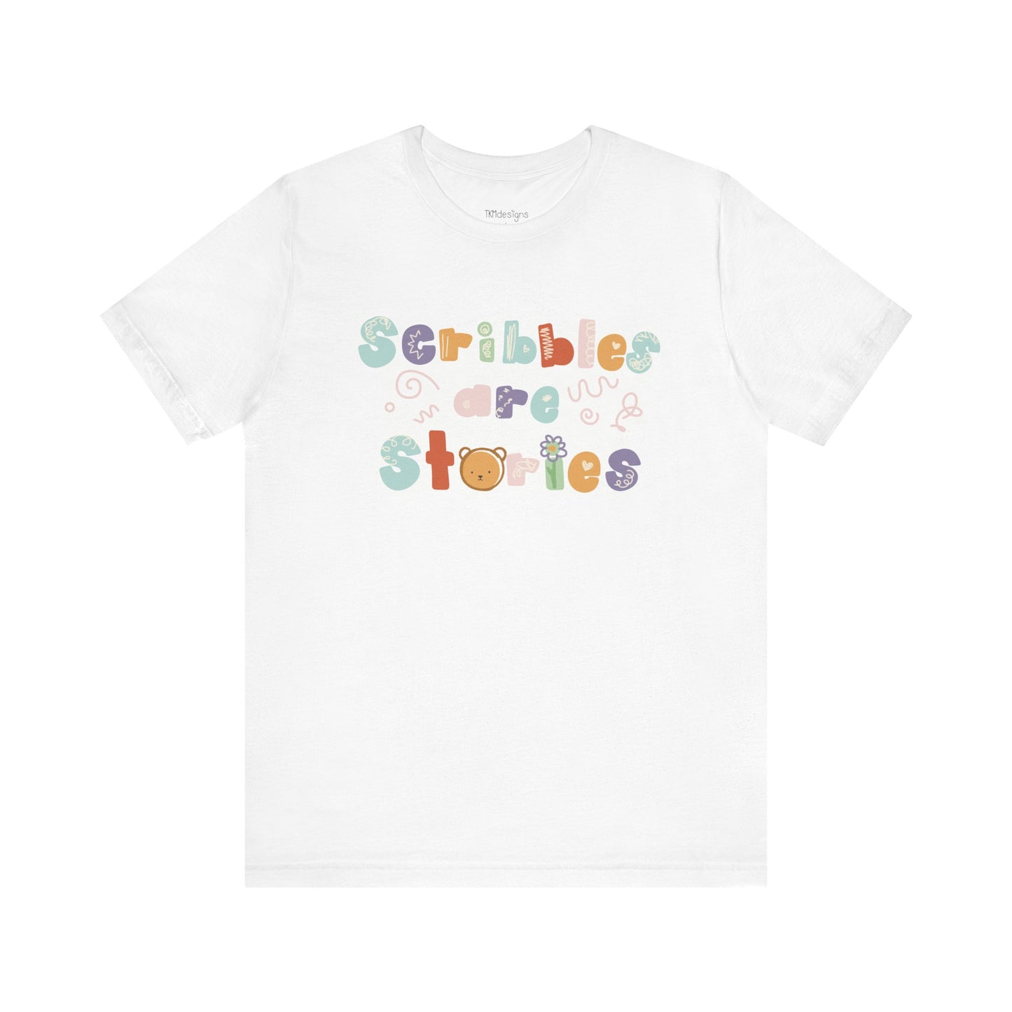 Scribbles are Stories Kindergarten PreK Teacher Tshirt